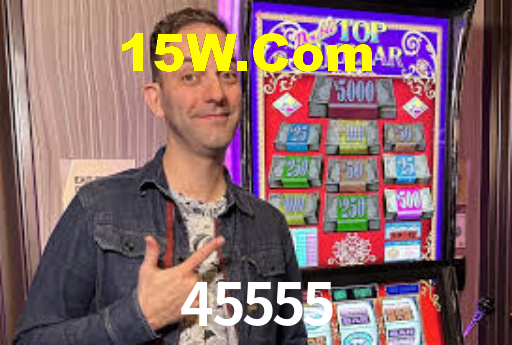 45555,45555 Bet